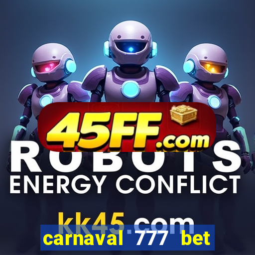 carnaval 777 bet paga mesmo